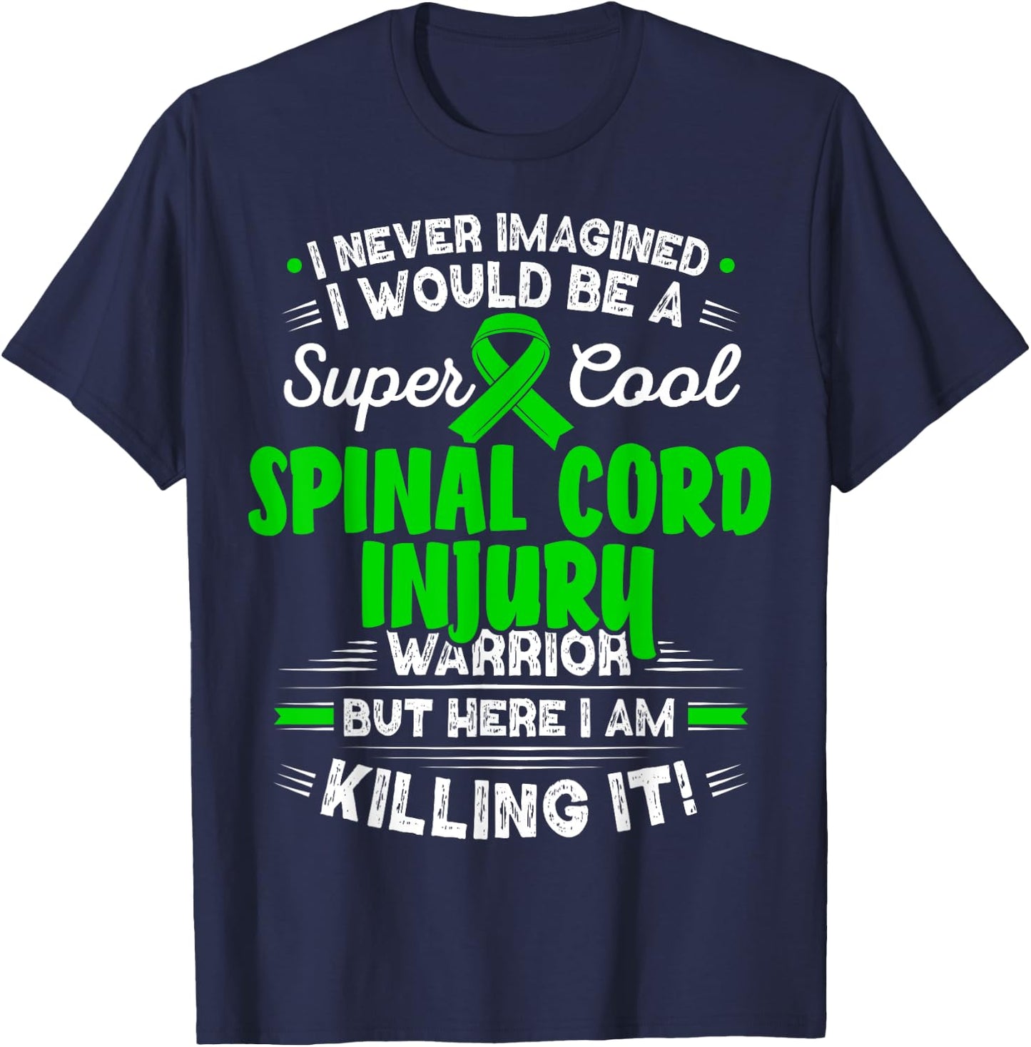 Cool Spinal Cord Injury Warrior Spinal Cord Injury Awareness T-Shirt - T-Shirt | Navy