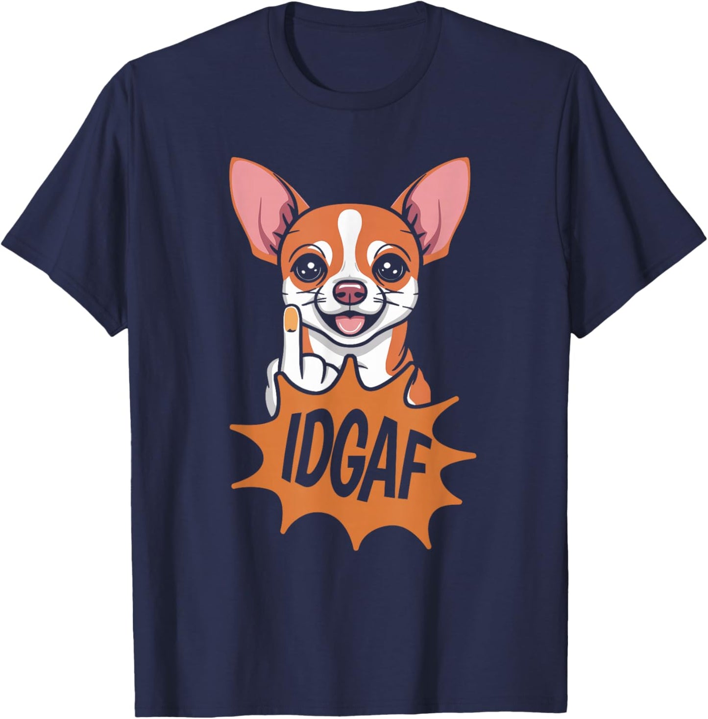 Chihuahua Pet Dog Breed - Idgaf T-Shirt - T-Shirt | Navy