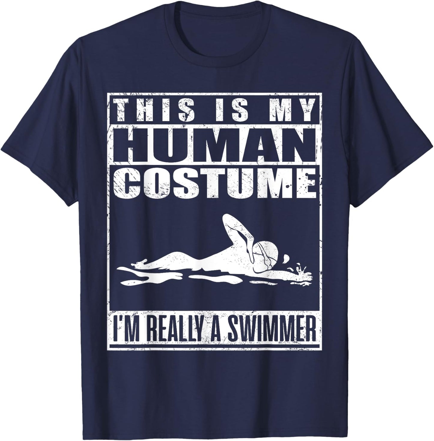 This Is My Human Costume I'm A Swimmer Halloween T-Shirt - T-Shirt | Navy