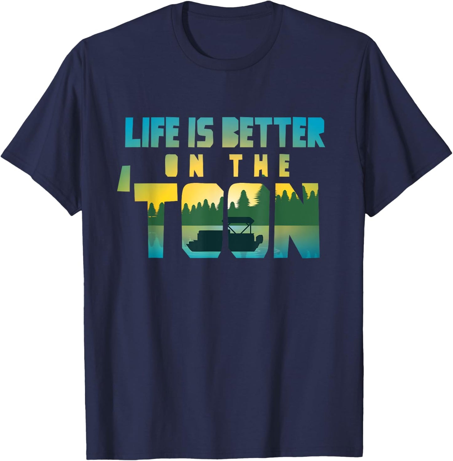 Boating Life Is Better On The Toon Pontoon Captain T-Shirt - T-Shirt | Navy