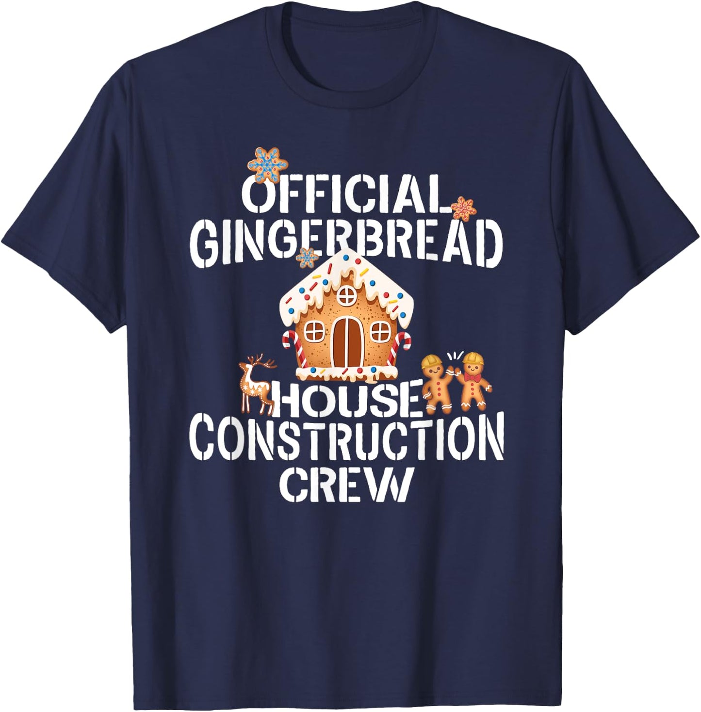 Official Gingerbread House Construction Crew Decorating T-Shirt - T-Shirt | Navy