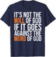 It's Not The Will Of God If It Goes Agianst The Word Of God T-Shirt - T-Shirt | Navy