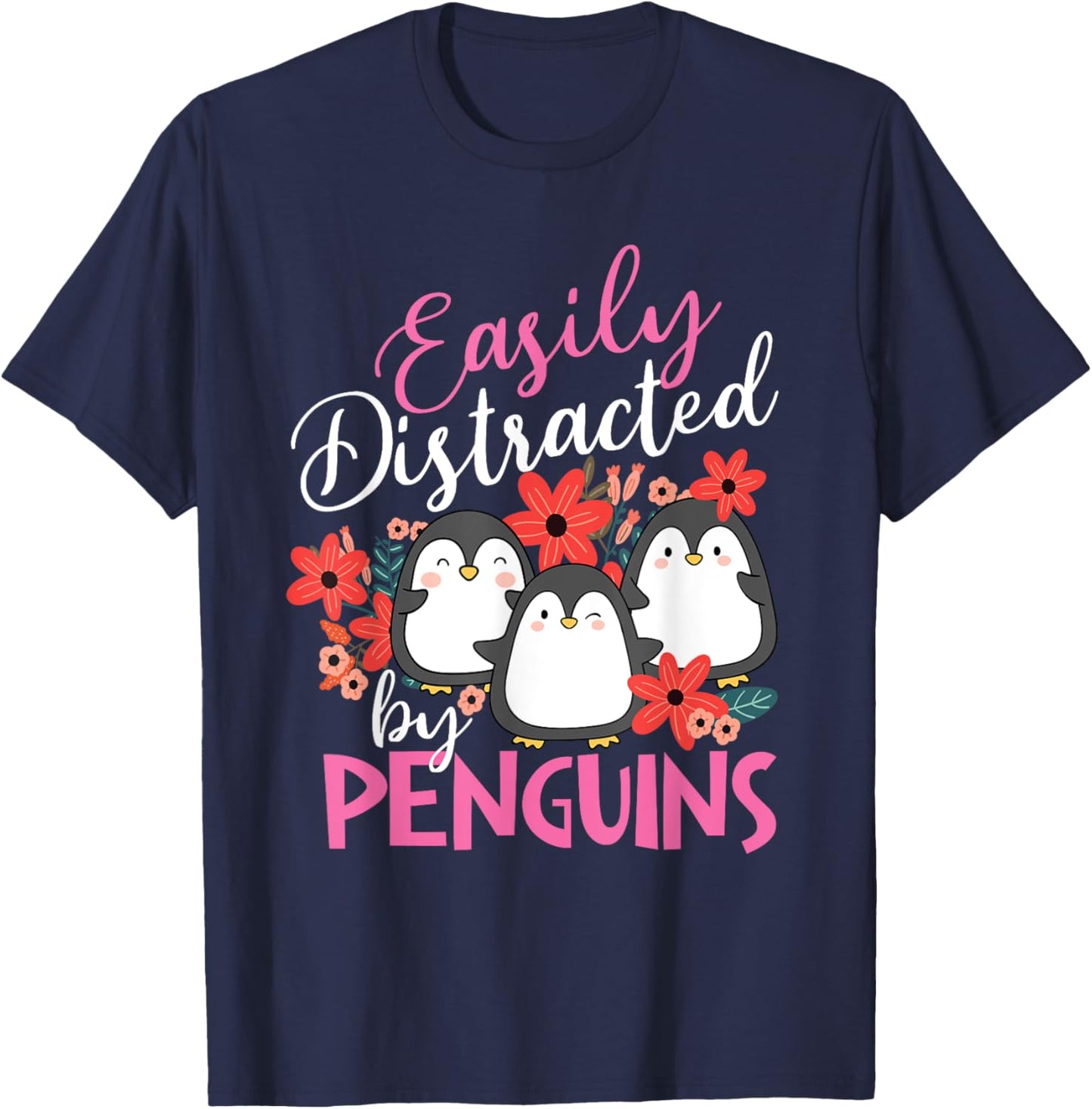 Easily Distracted By Penguins - Penguin Lover Bird Watcher T-Shirt - T-Shirt | Navy