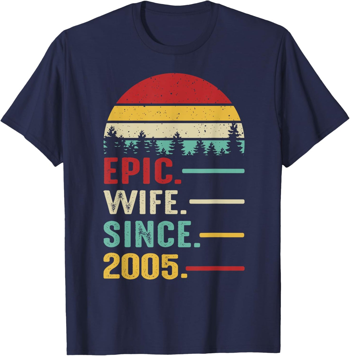 20th Wedding Anniversary Epic Wife Since 2005 T-Shirt - T-Shirt | Navy