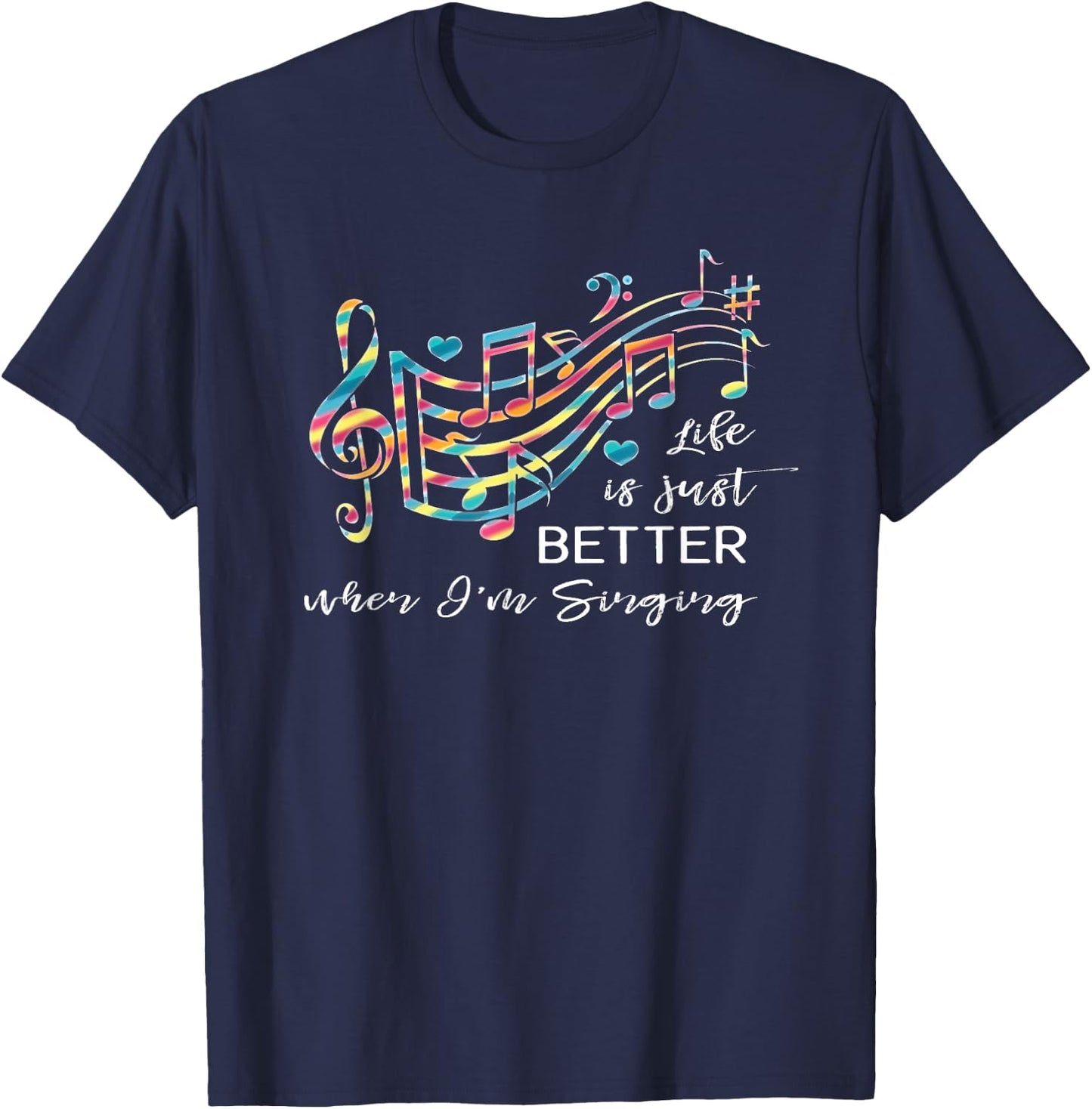 Life is just better when I'm Singing Acapella Quartet Gift T-Shirt - T-Shirt | Navy