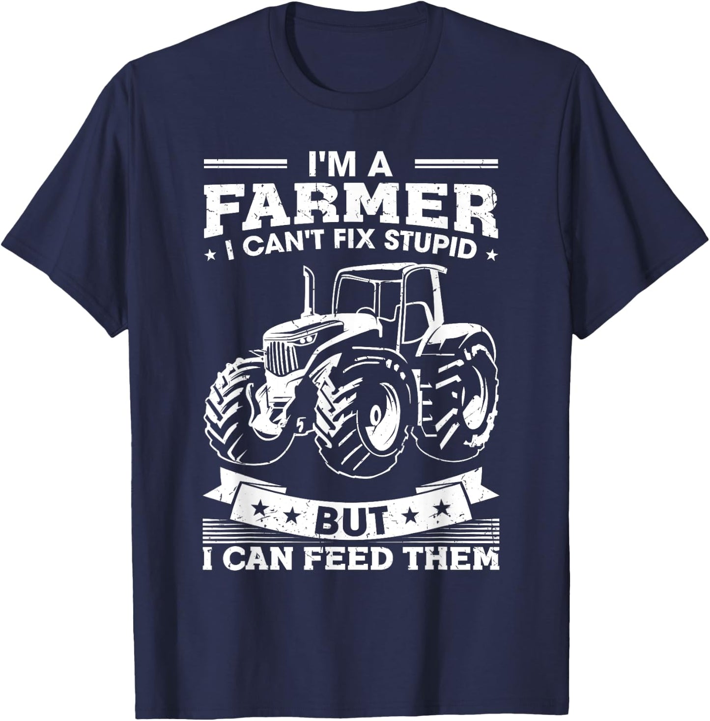 Funny Farming Tractor I'm A Farmer I Feed People T-Shirt - T-Shirt | Navy