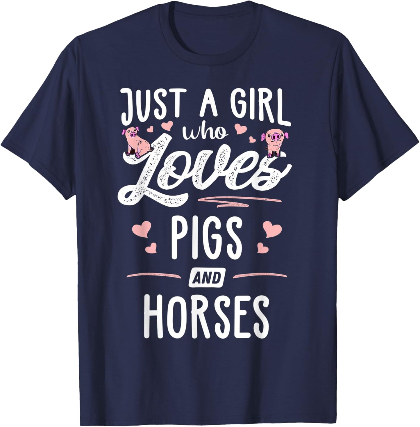 Just A Girl Who Loves Pigs And Horses Gift Women T-Shirt - T-Shirt | Navy