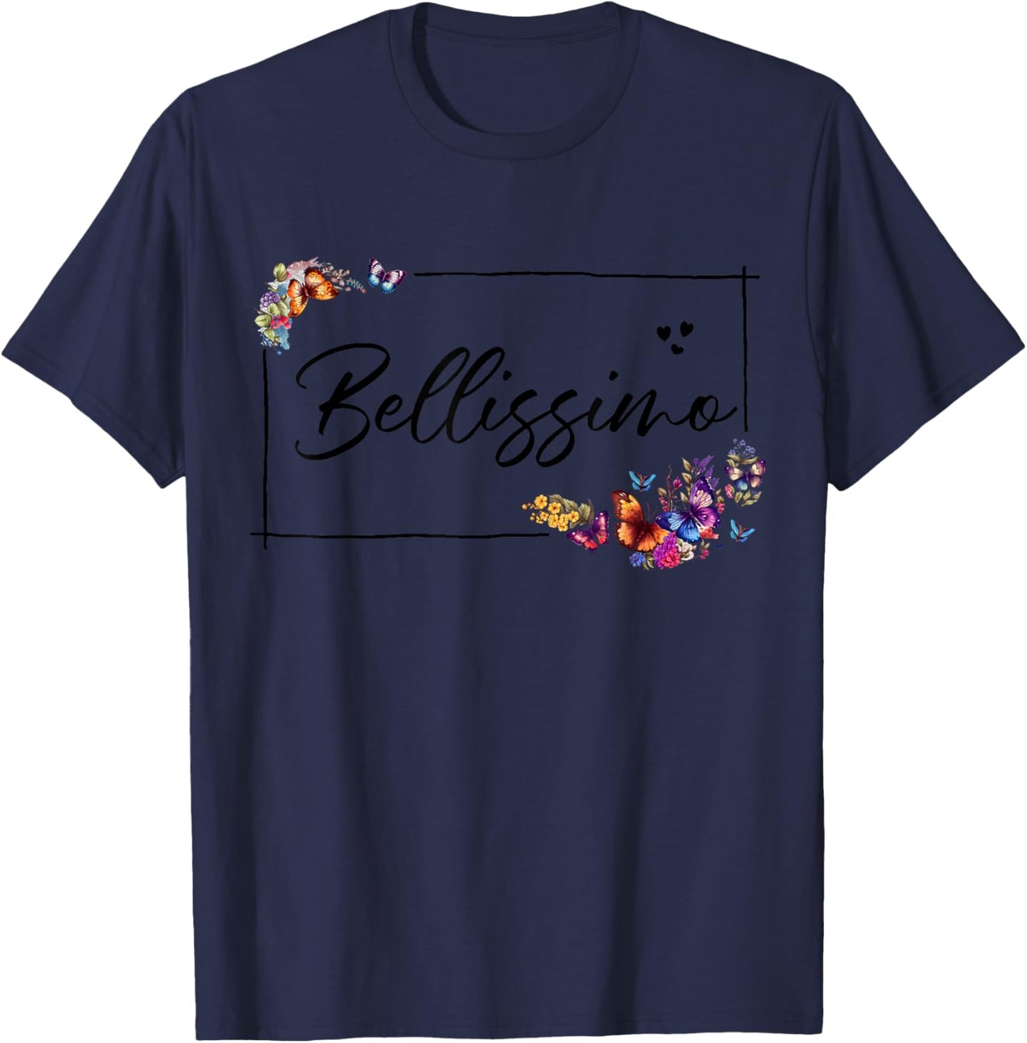 Bellissimo Meaning Beautiful in Italian - Bellissimo T-Shirt - T-Shirt | Navy
