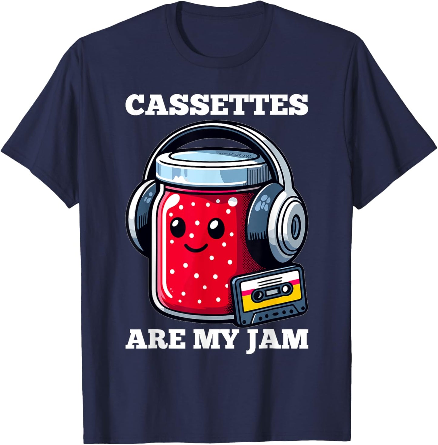 Cassettes Are My Jam - 80s Music T-Shirt - T-Shirt | Navy