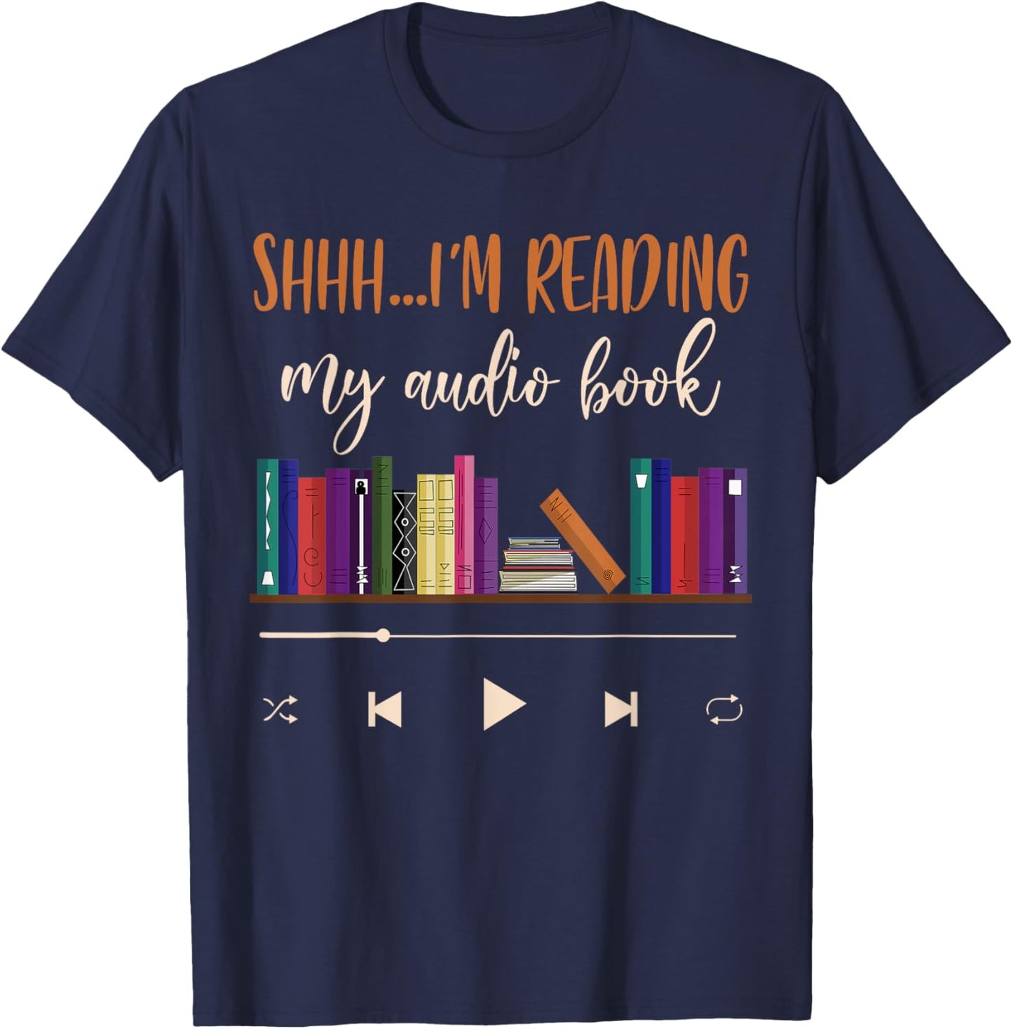 Audiobook Lover Bookish Book Nerd I'm Reading My Audio Book T-Shirt - T-Shirt | Navy