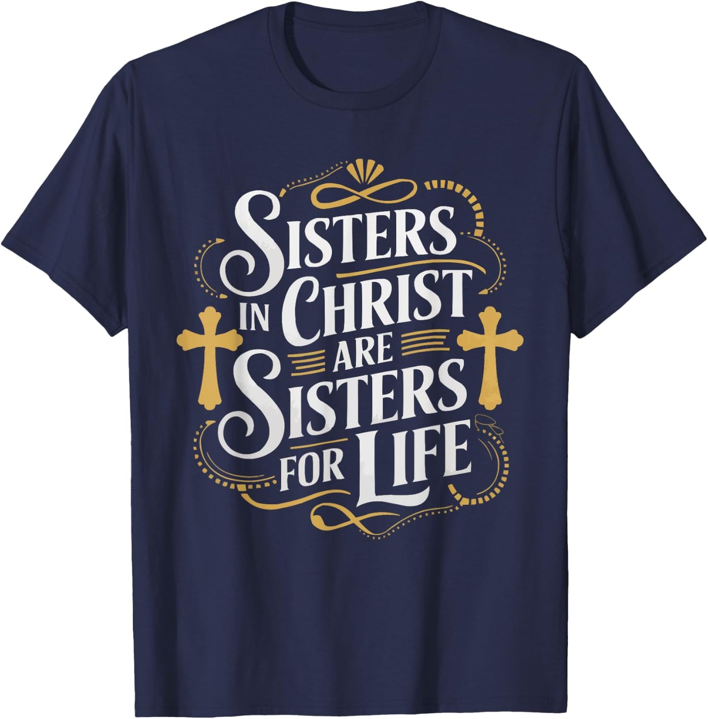 Sisters In Christ Religion Jesus Christian Women Faith T-Shirt - T-Shirt | Navy