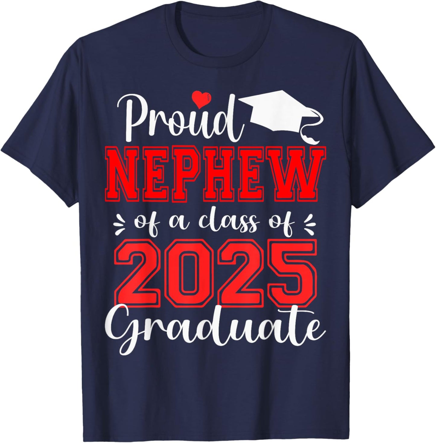Super Proud Nephew of 2025 Graduate Senior Graduation Family T-Shirt - T-Shirt | Navy