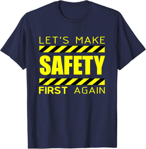 Safety First | Make Safety First Again T-Shirt - T-Shirt | Navy