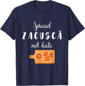 Spread Zacusca Not Hate Funny Romanian Food Chef Zacusca T-Shirt - T-Shirt | Navy