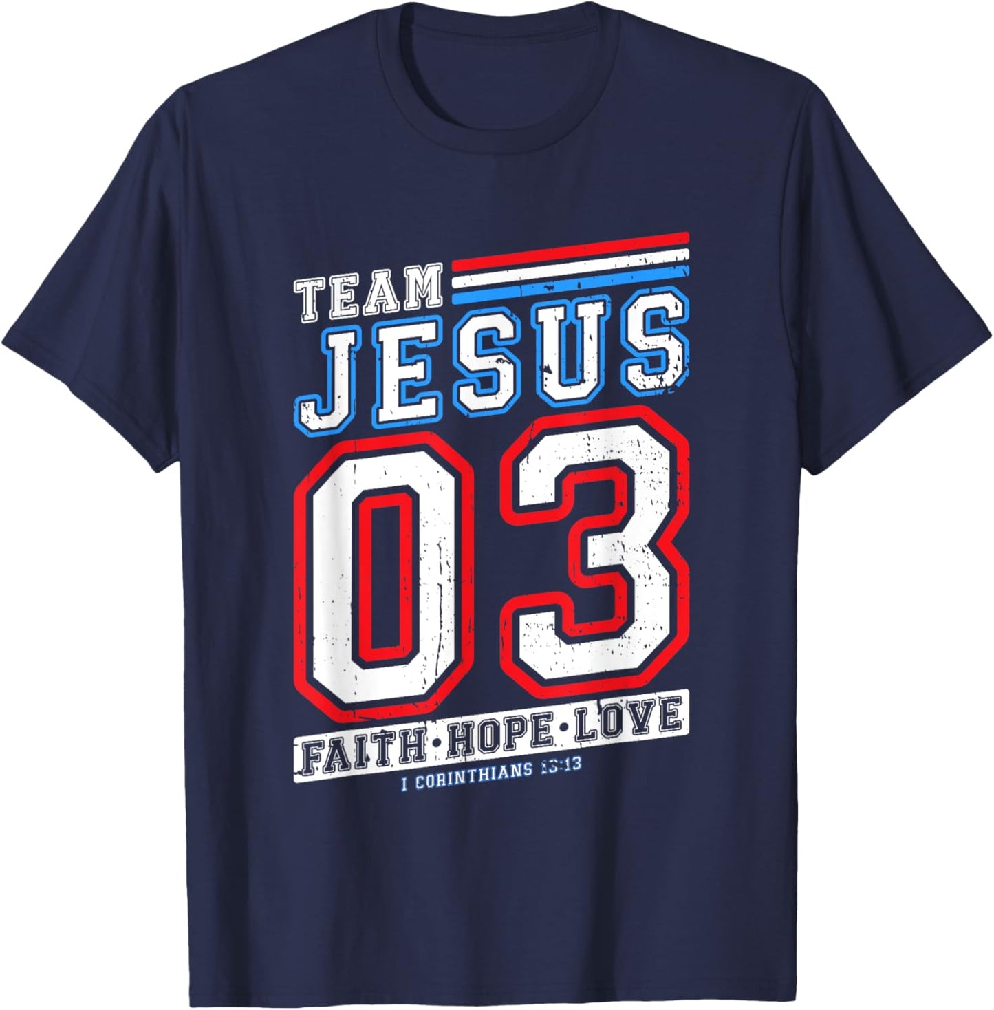 Christian - Team Jesus 03 Faith Hope Love T-Shirt - T-Shirt | Navy