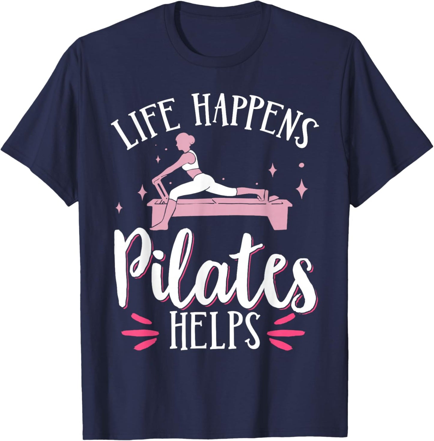 Life Happens Pilates Helps T-Shirt - T-Shirt | Navy