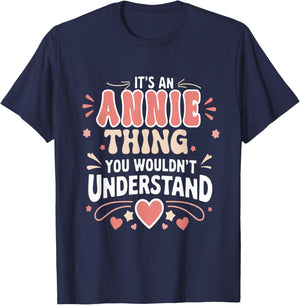 It's a Annie Thing You Wouldn't Understand Women Men Kids T-Shirt - T-Shirt | Navy