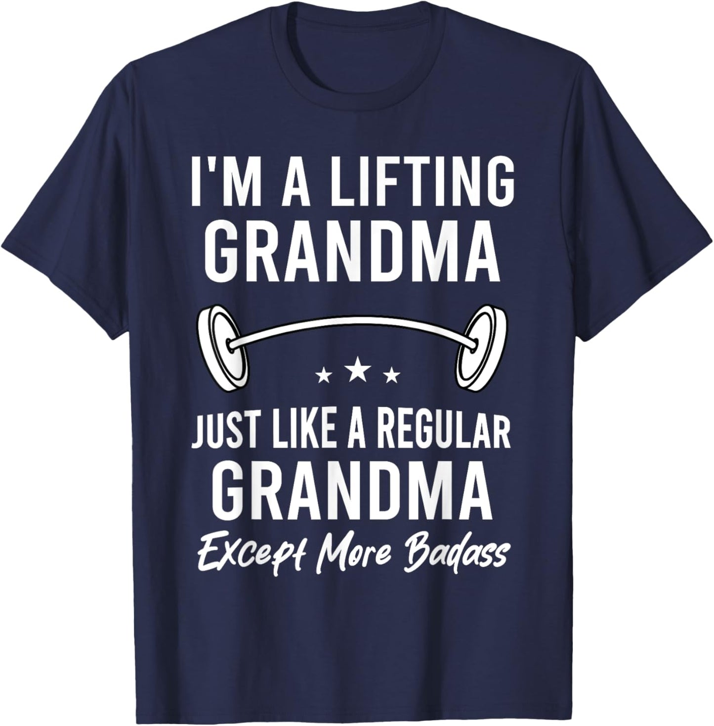 I'm A Lifting Grandma Workout Motivational Funny Gym T-Shirt - T-Shirt | Navy