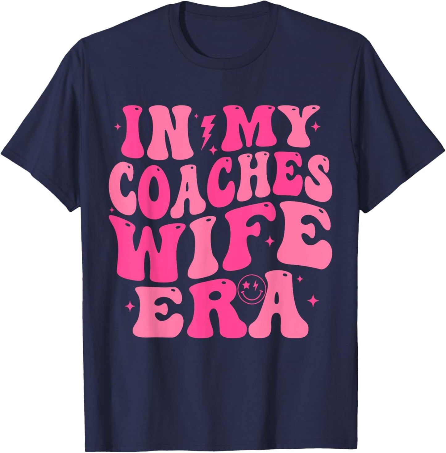 In My Coaches Wife Era Football Basketball Wife Husband T-Shirt - T-Shirt | Navy