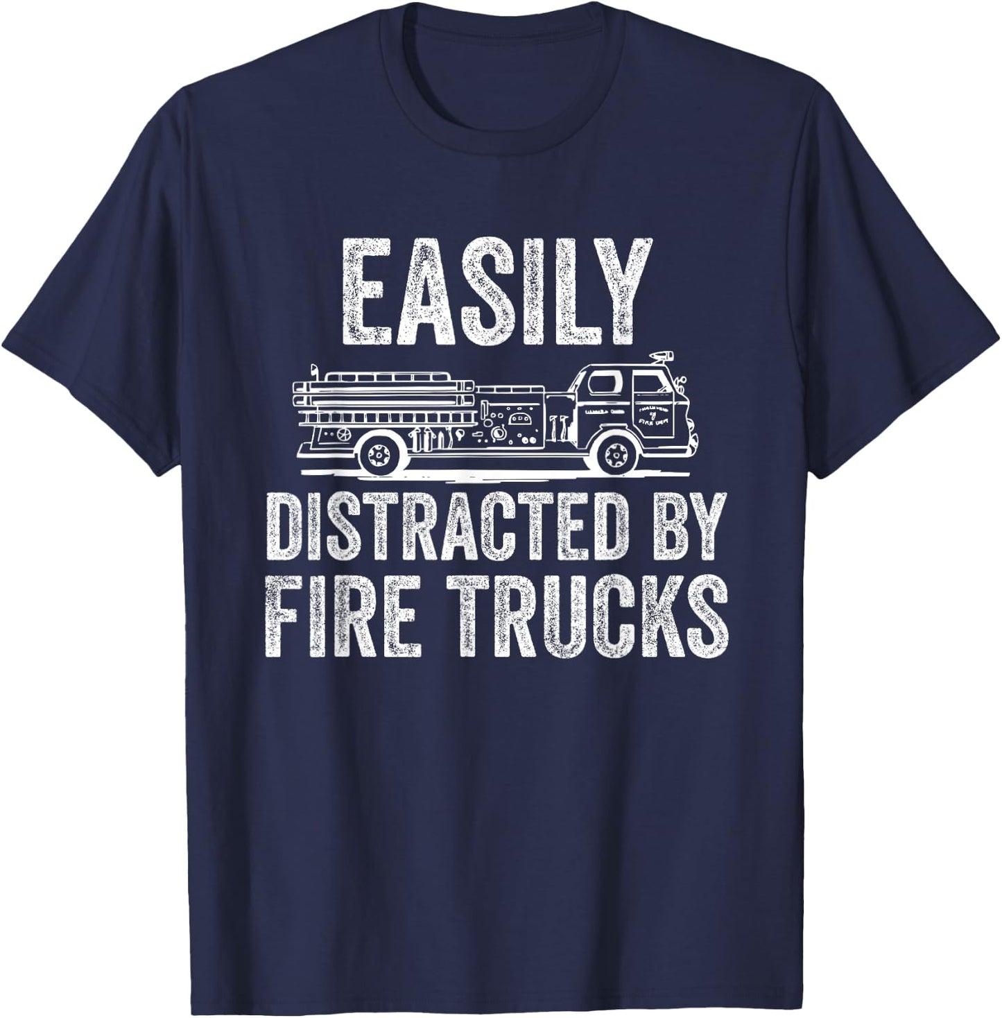 Easily Distracted by Fire Trucks T-Shirt - T-Shirt | Navy
