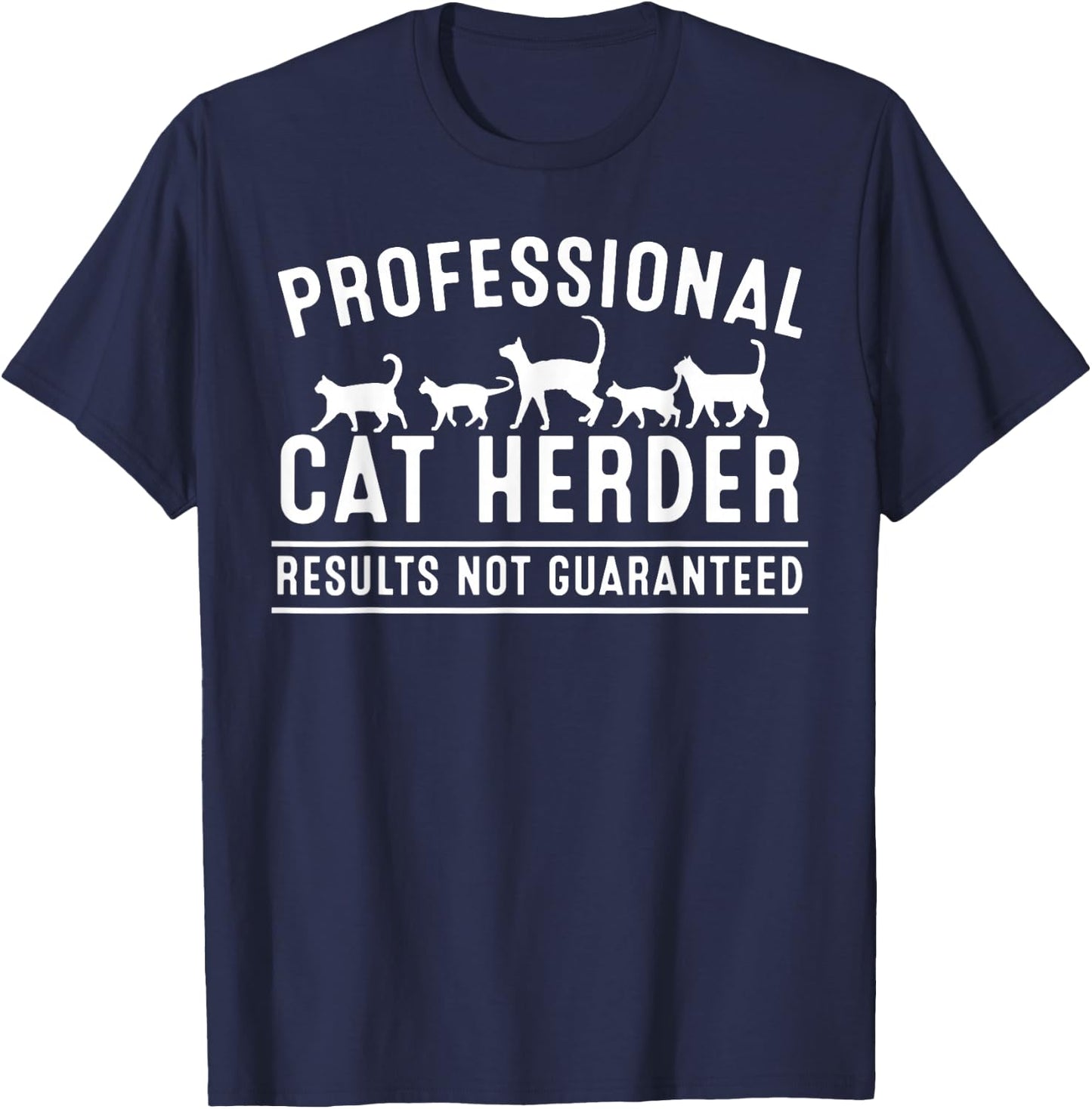 Funny Cat Herder Gift Crazy Animal Kitty Lover Men Women T-Shirt - T-Shirt | Navy