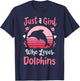 Dolphin Just a Girl Who Loves Dolphins T-Shirt - T-Shirt | Navy