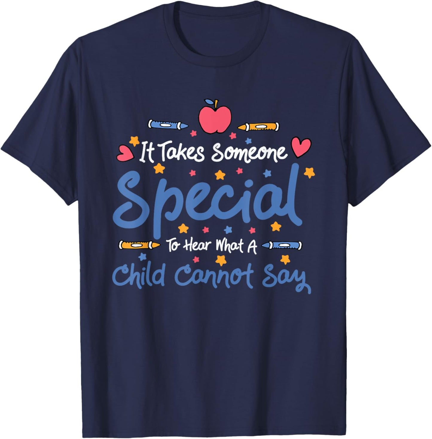 It Takes Someone Special To Hear What A Child Cannot Say T-Shirt - T-Shirt | Navy