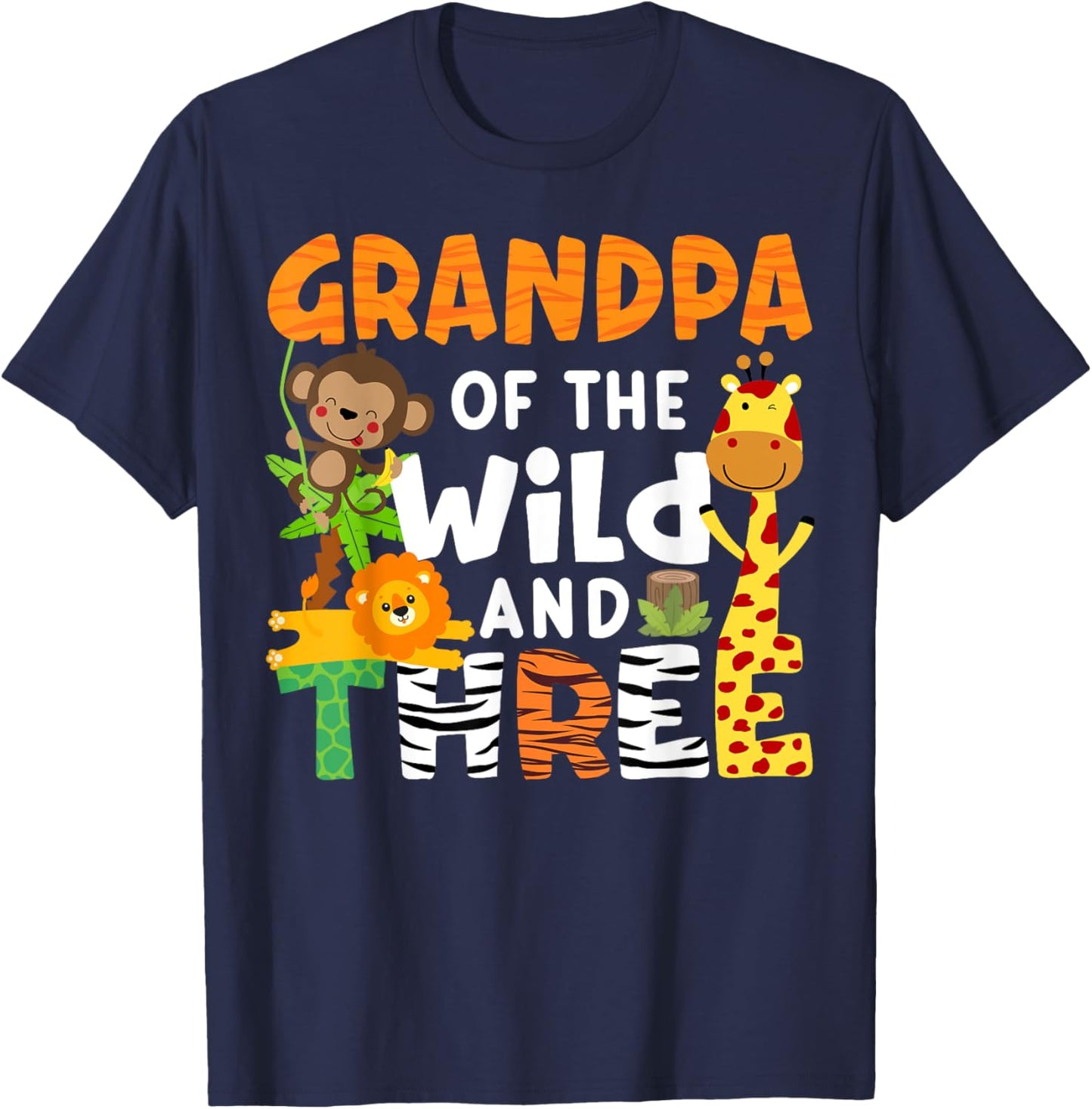 Grandpa Of The Wild and Three Safari Jungle Zoo Theme Party T-Shirt - T-Shirt | Navy
