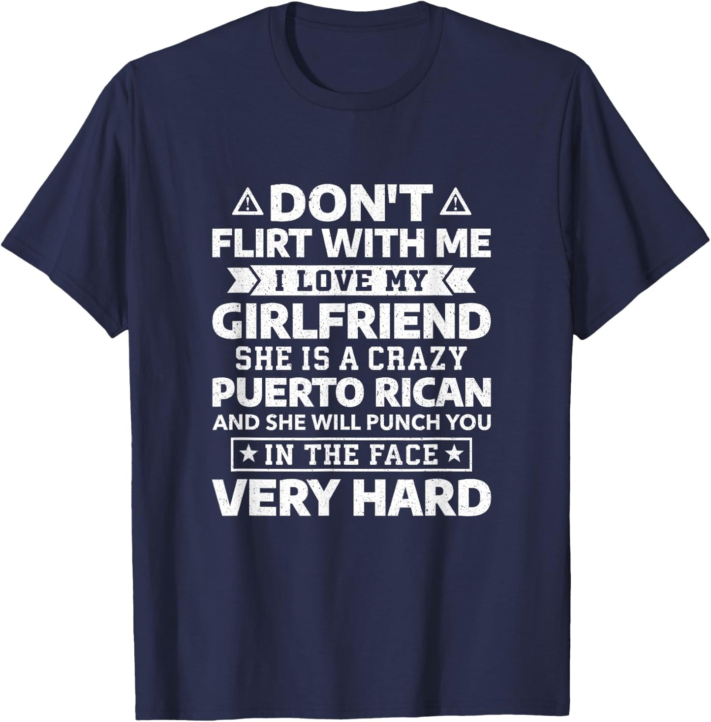 Don't Flirt With Me I Love My Puerto Rican Girlfriend T-Shirt - T-Shirt | Navy