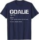 Goalie Definition Soccer Goalie T-Shirt - T-Shirt | Navy