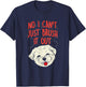 Funny Dog Groomer Maltese Hair No I Cant Just Brush It Out T-Shirt - T-Shirt | Navy