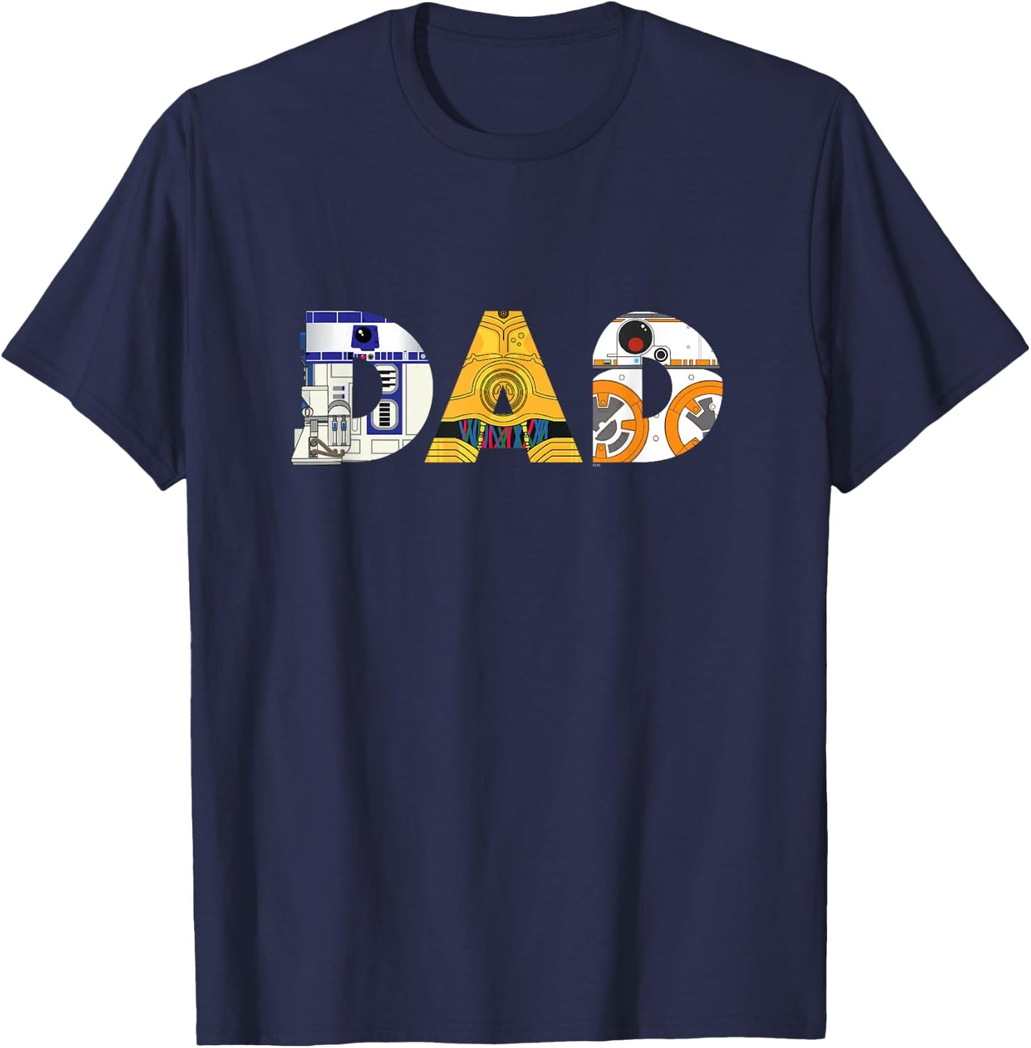 Star Wars Droids R2-D2 C-3PO BB-8 Dad Father’s Day Birthday T-Shirt - T-Shirt | Navy