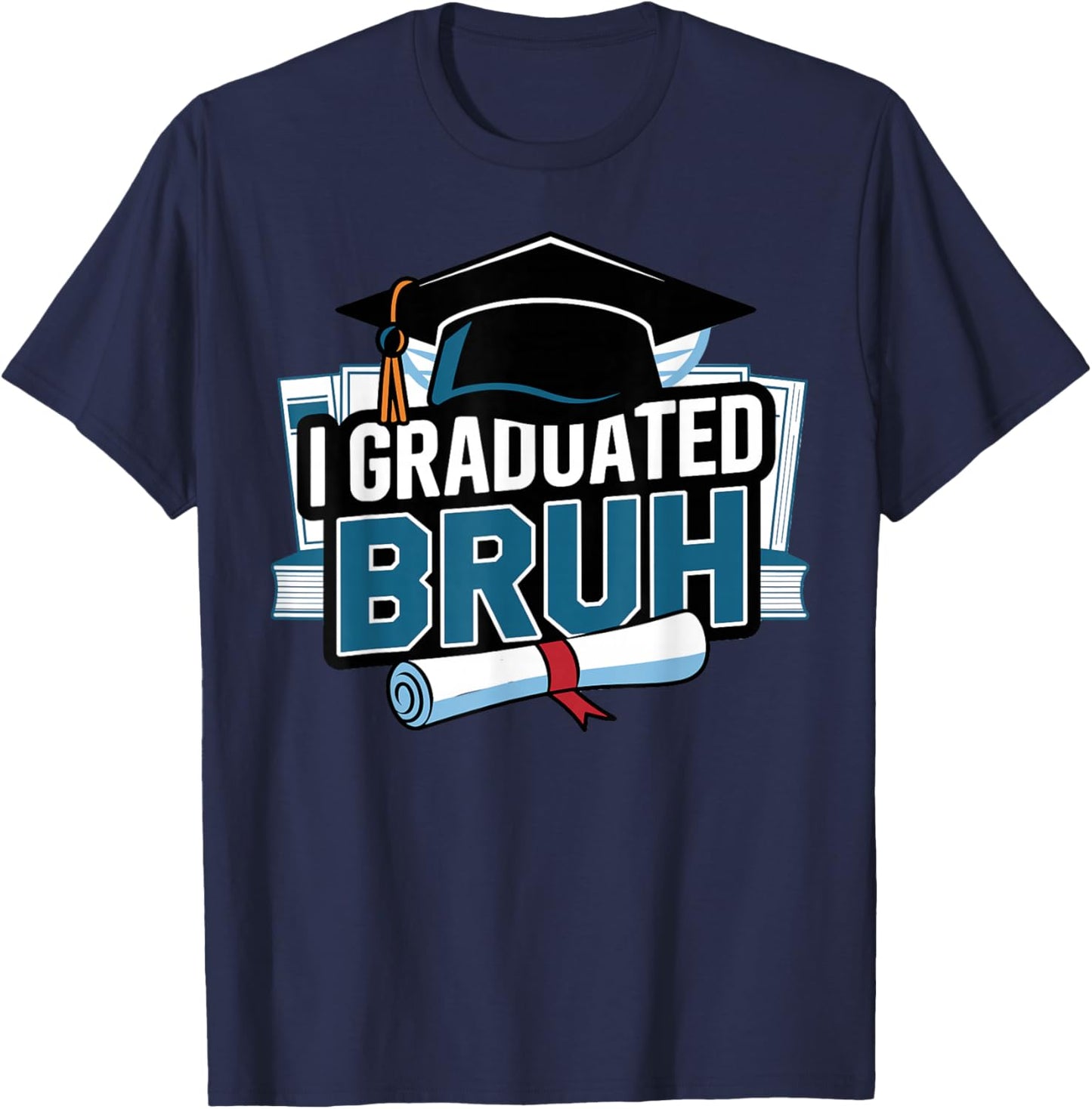I Graduated Bruh High School Graduation Graduate Grad Kids T-Shirt - T-Shirt | Navy