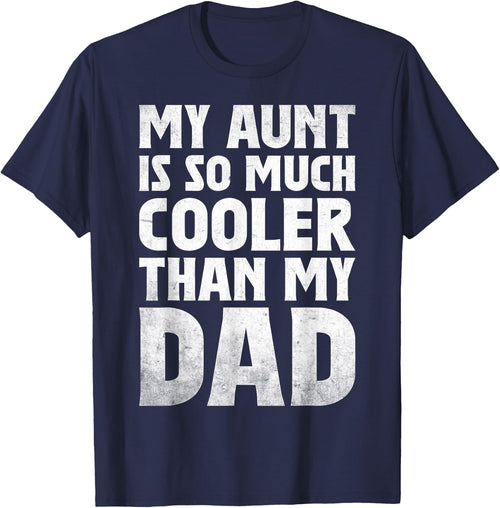 cool My Aunt Is So Much Cooler Than My Dad toddler auntie