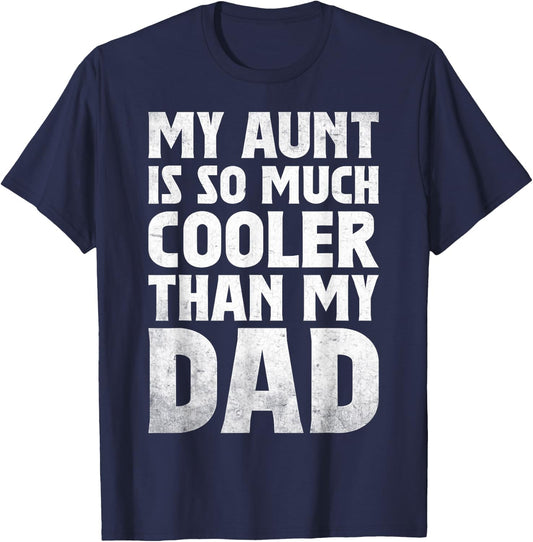 cool My Aunt Is So Much Cooler Than My Dad toddler auntie T-Shirt - T-Shirt | Navy