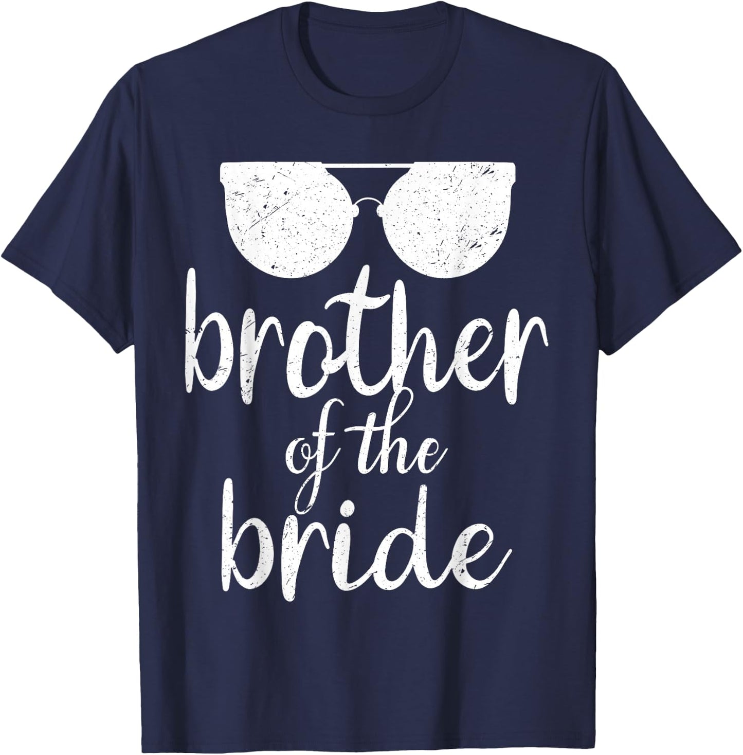 Brother of The Bride Wedding Gift Sunglasses T-Shirt - T-Shirt | Navy