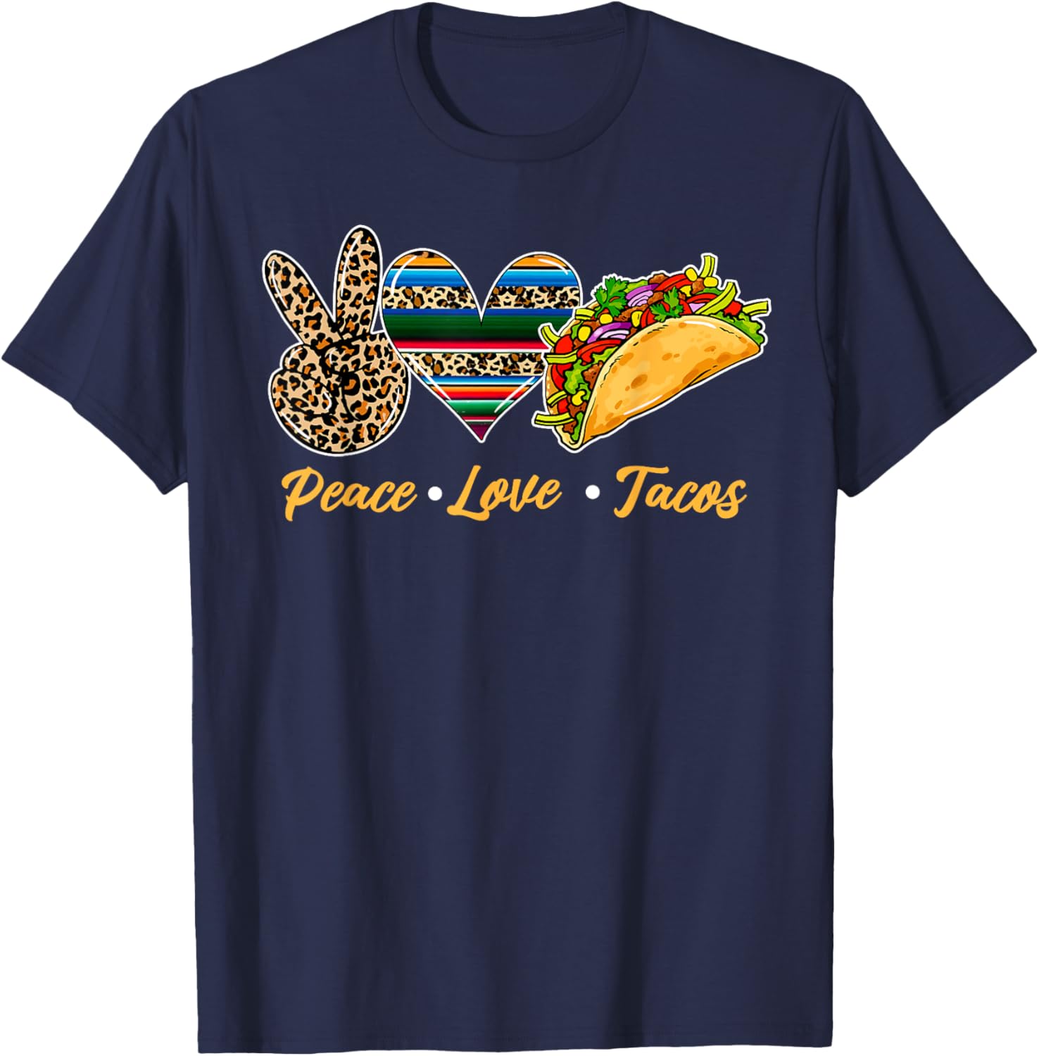 Cute Peace Love Tacos Cute Taco Tuesday Mexican Food Lovers T-Shirt - T-Shirt | Navy