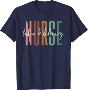 Labor and Delivery Nurse - L&D Nurse Nursing Week T-Shirt - T-Shirt | Navy