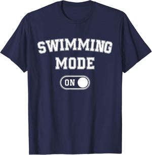 Swimming Mode On Funny Swimmer Gift Diver Coach T-Shirt - T-Shirt | Navy