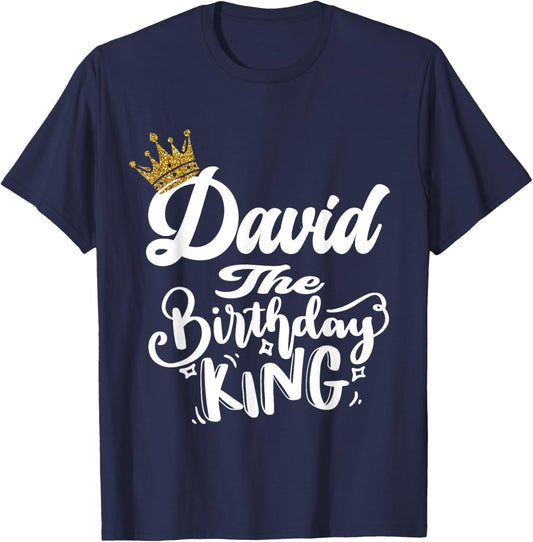 David The Birthday King Happy Birthday Shirt Men Boys Teens T-Shirt - T-Shirt | Navy