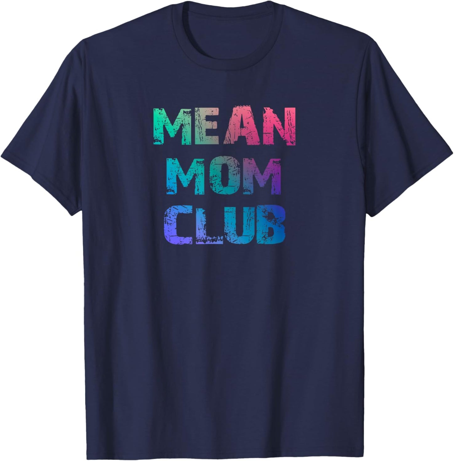 Mean Mom Club, Original Mean Mother Funny Mama T-Shirt - T-Shirt | Navy