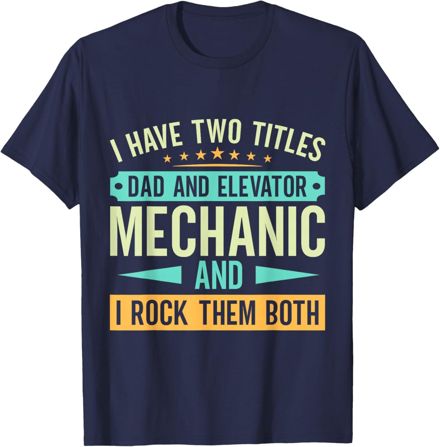 Elevator Mechanic - Father and Elevator Mechanic T-Shirt - T-Shirt | Navy