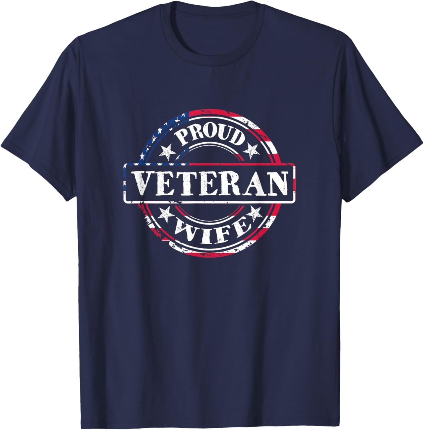 Proud Veteran Wife - American Flag Colors T-Shirt - T-Shirt | Navy