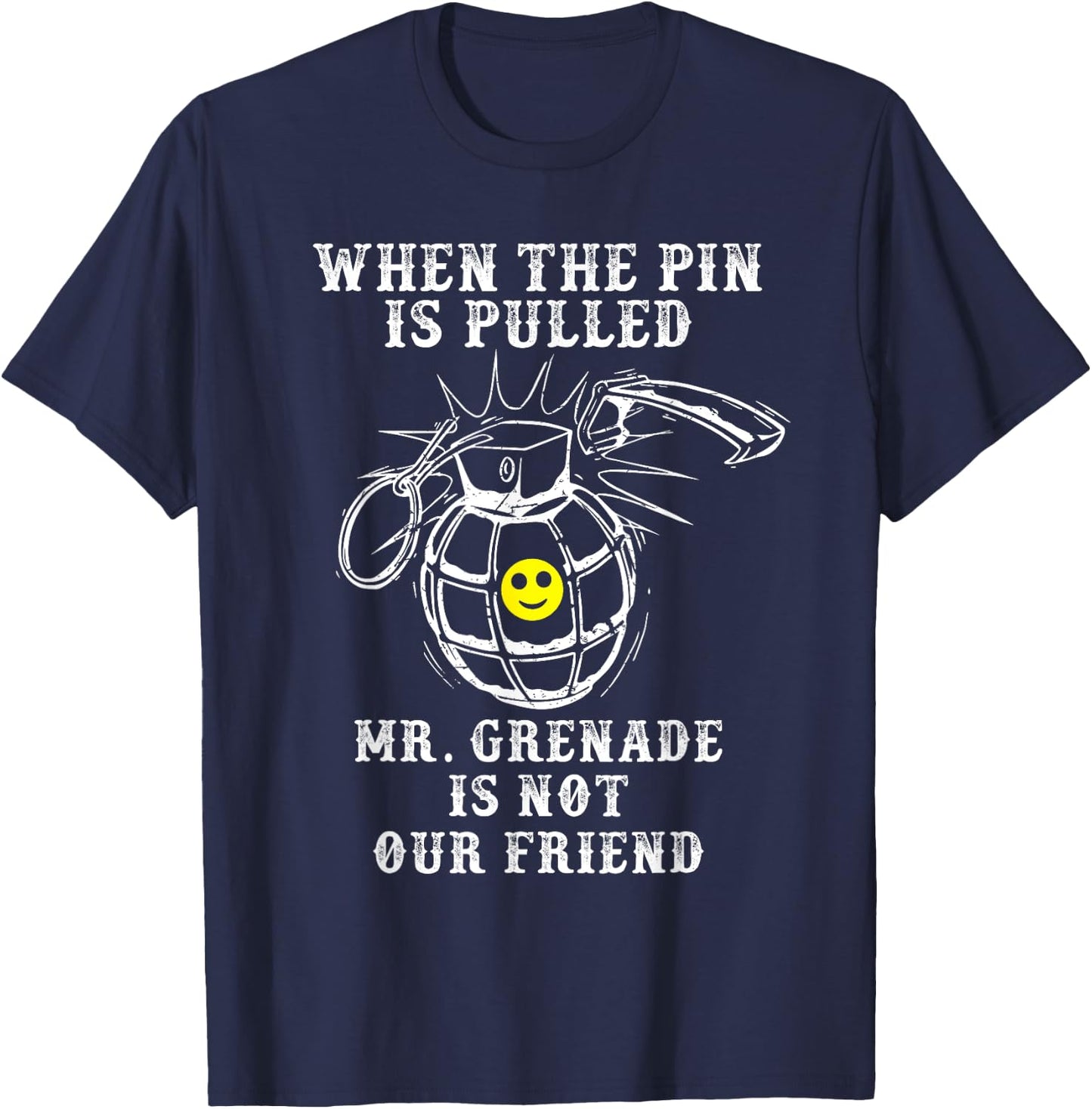 Mr. Grenade | Military Veteran Boot Camp Quote Meme T-Shirt - T-Shirt | Navy