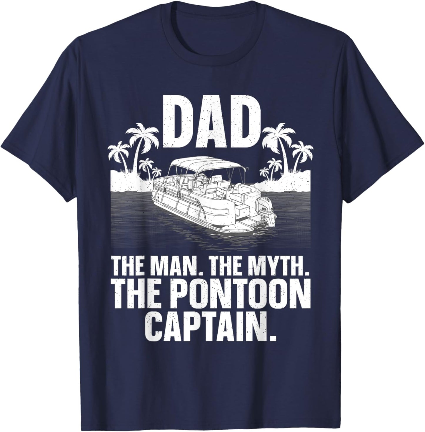 Funny Pontoon Dad Art Boating Pontoon Boat Captain T-Shirt - T-Shirt | Navy