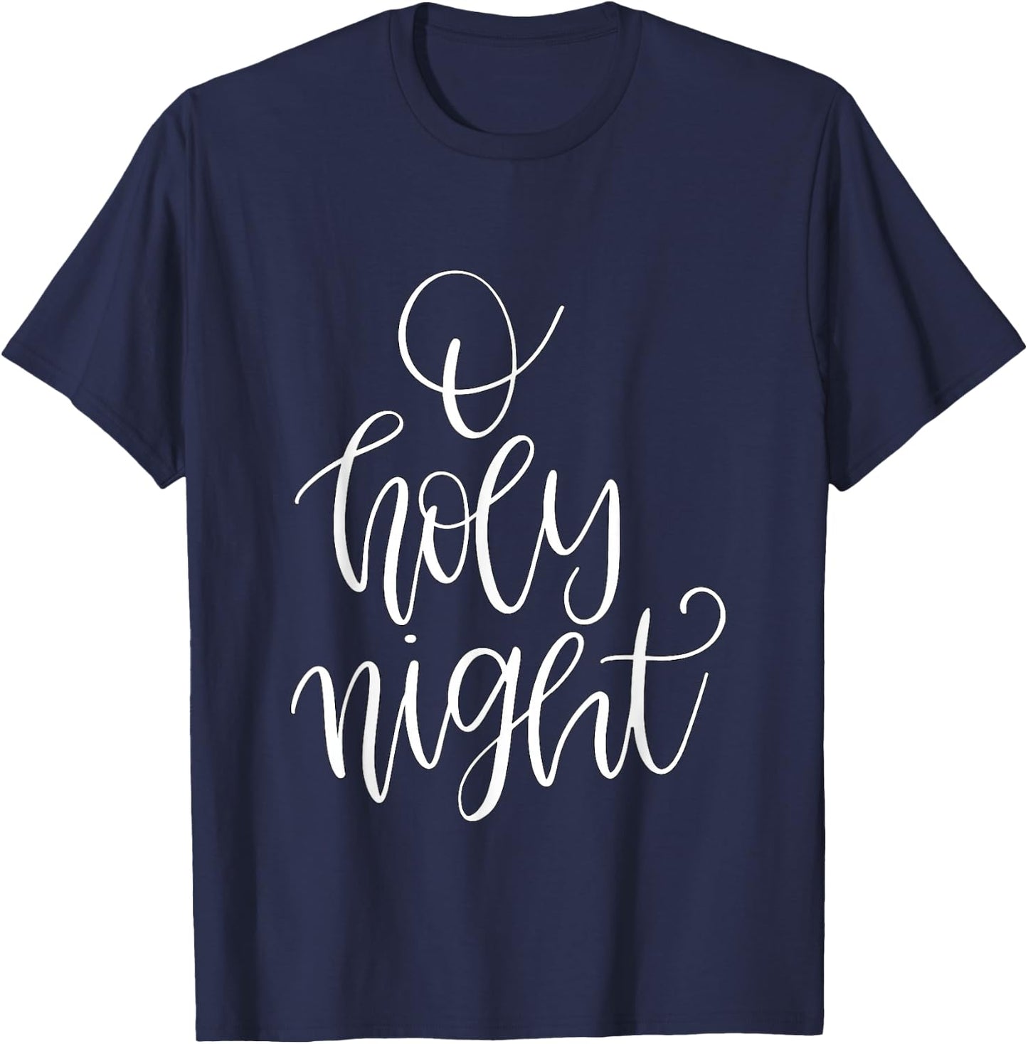 O Holy Night Christmas T-Shirt - T-Shirt | Navy