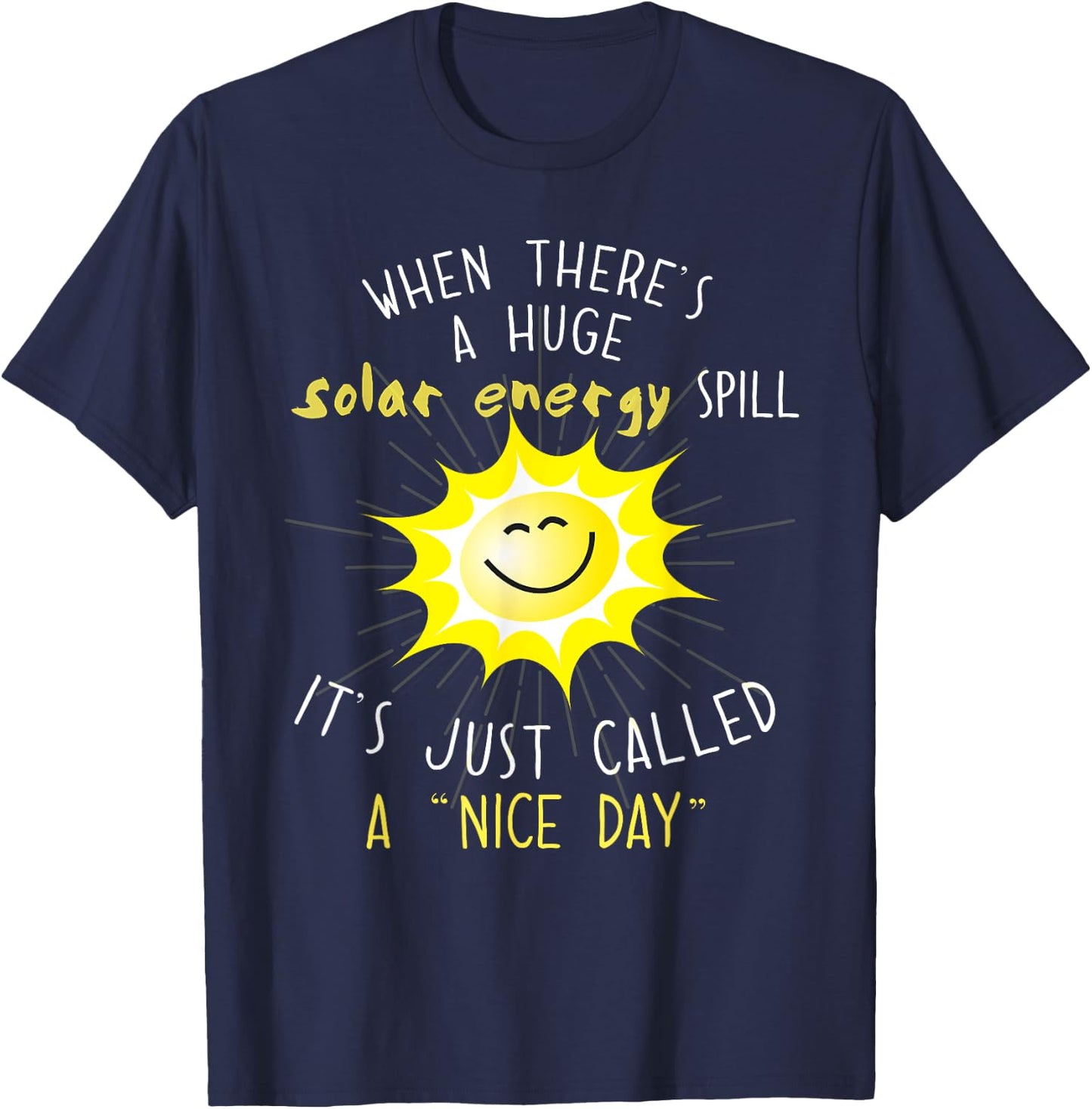 Solar Energy And Solar Power Shirt Renewable Energy T-Shirt - T-Shirt | Navy