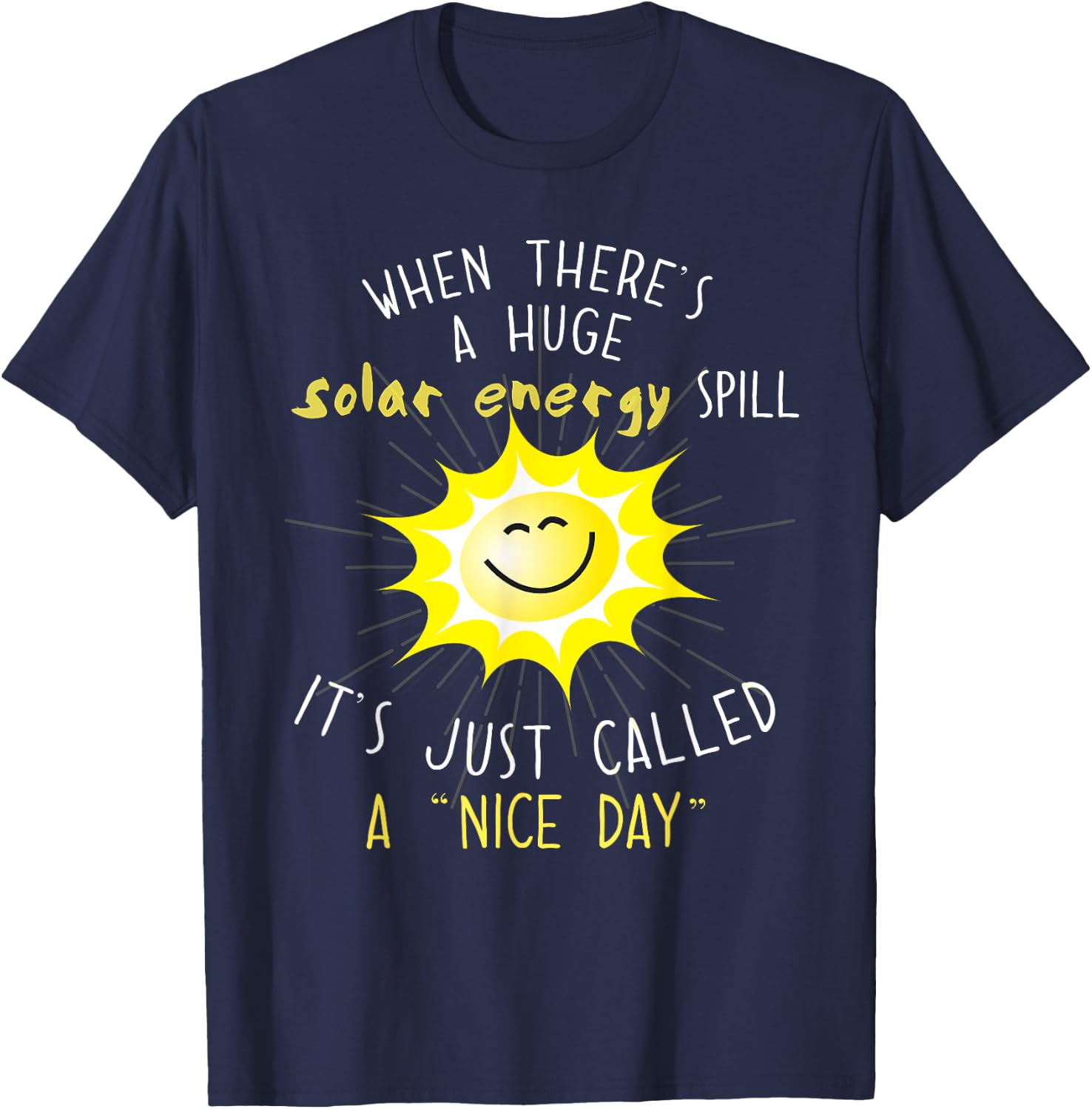 Solar Energy And Solar Power Shirt Renewable Energy T-Shirt - T-Shirt | Navy