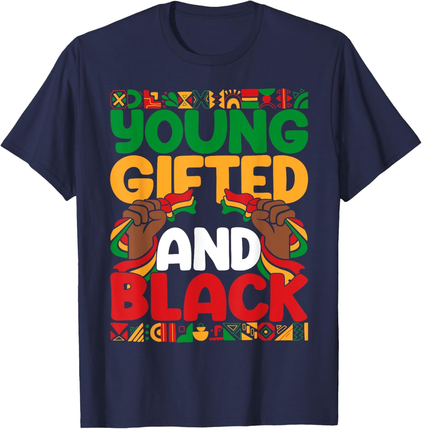 Young Gifted And Black Black History Melanin Boys Girls Kids T-Shirt - T-Shirt | Navy