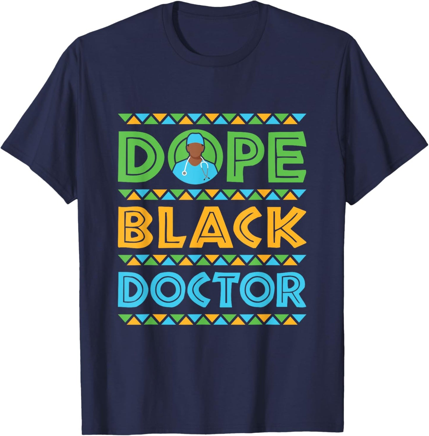 Dope Black Doctor Physician African American T-Shirt - T-Shirt | Navy